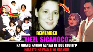 Remember "Liezl Sicangco" na dating asawa ni Idol Robin?hala kakagulat ito na pala siya ngayon!