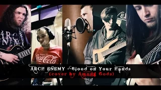 Among Your Gods - Blood On Your Hands (Arch Enemy cover)