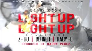 Baby Bash Ft. Z-Ro, Berner & Baby-E - Light Up