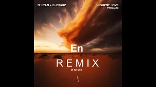 Sultan + Shepard - En (Remix An Deé)