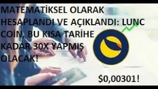 HESAPLANDI VE AÇIKLANDI: LUNC COİN, BU KISA TARİHE KADAR $0,00301 FİYATINA ATH YAPACAK!🚀30X KAZANÇ!🔥