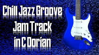 Chill Jazz Groove Jam Track in C Dorian 🎸 Guitar Backing Track