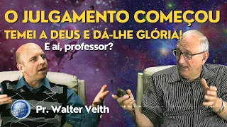 Walter Veith: Tema a Deus! O julgamento começou - EP 176 | Terceiro Anjo