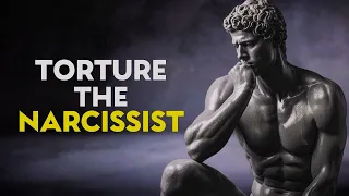 4 Ways to TORTURE The NARCISSIST |STOICISM