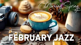 February Jazz☕Morning Spring Coffee Ambience with Smooth Instrumental Jazz Music to Work, Study