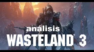 Wasteland 3 - Análisis