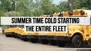 Cold Starting the Entire School Bus Fleet...In The Summer