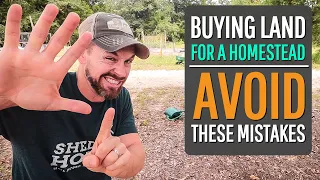 6 Mistakes to AVOID when Buying Raw Land {for a HOMESTEAD}