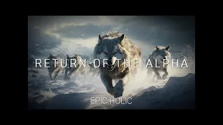 Majestic and Powerful Orchestra | Epic Musics | Return of the Alpha