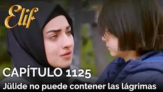 Elif Capítulo 1125 | Jülide no puede contener las lágrimas