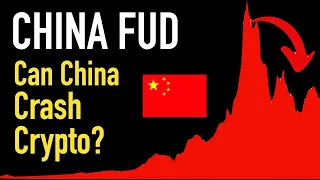 China FUD - Can China Crash Crypto?