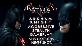 Overpowered Aggressive Stealth (inc. Earth 2 Dark Knight) Arkham Knight NG+ & DLC