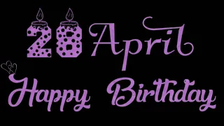 28 April Birthday Status 2023|| 28 April Happy Birthday Whatsap Status|| Birthday Status🎊