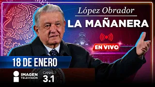 La Mañanera | En Vivo | 18 de enero de 2024