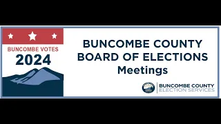 Board of Elections Meeting, Feb. 13, 2024