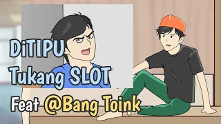 DITIPU TUKANG SLOT feat @BangToink  Animasi Sekolah