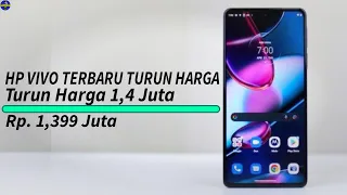 6 HP VIVO TERBARU TURUN HARGA di TAHUN 2024