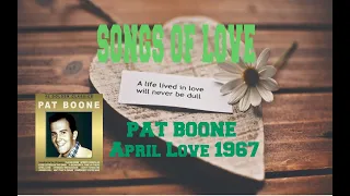 PAT BOONE - APRIL LOVE