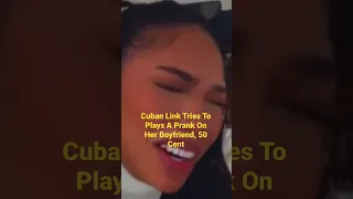 Cuban Link Tries To Plays A Prank On Her Boyfriend, 50 Cent #50cent #pranks #youtubeshorts