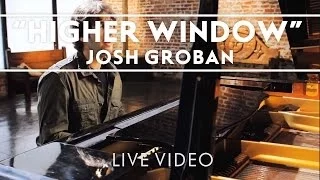 Josh Groban - Higher Window Performance Clip [Live]