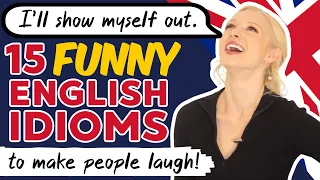 15 Funny English Idioms (make people laugh!) (+ Free PDF & Quiz)