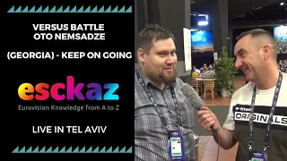 ESCKAZ in Tel Aviv: Versus Battle Oto Nemsadze (Georgia) - Keep On Going