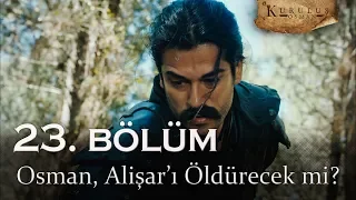 Osman, Alişar'ı öldürecek mi? - Kuruluş Osman 23. Bölüm