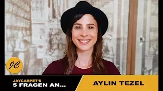5 Fragen An... Aylin Tezel | JayCarpet