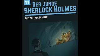 Der junge Sherlock Holmes - Folge 11: Die Zeitmaschine (Komplettes Hörspiel)