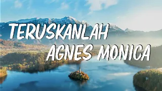 Agnes Monica - Teruskanlah |  Lirik Lagu Indonesia