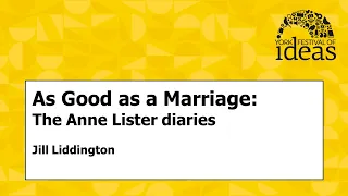 As Good as a Marriage: The Anne Lister diaries - Jill Liddington