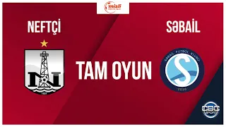 Neftçi 1:1 Səbail | Misli Premyer Liqası, 2-ci tur | TAM OYUN