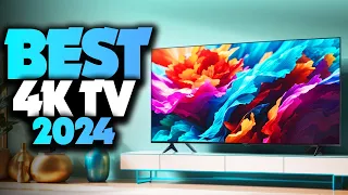 Best 4K TVs 2024 - The Only 5 You Should Consider Today