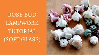 Rose bud soft glass lampwork tutorial