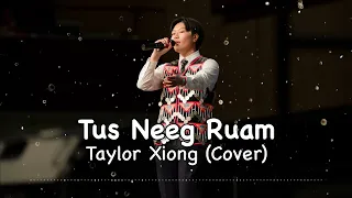 Tus Neeg Ruam - Cover by Taylor Xiong