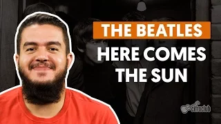 Here Comes The Sun - The Beatles (aula de violão completa)