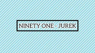 NINETY ONE - JUREK [LYRYC VIDEO]