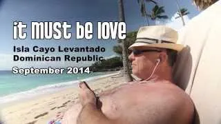 It must be love lip-dub - Cayo Levantado Ver. 1