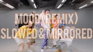 MOOD (REMIX) | WOOMIN JANG CHOREO | SLOWED & MIRRORED