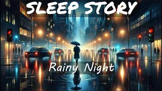 Rainy Night | Calm Bedtime Story for Grown Ups | Sound of Rain