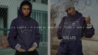 NLE Choppa - Picture Me Grappin ft Tupac (REMIX)