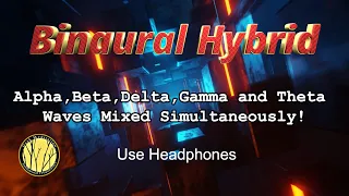Binaural Alpha,Beta,Delta,Gamma & Theta Waves Mixed Simultaneously!