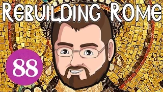 Rebuilding Rome [Part 88] The Dam Has Burst - Byzantium - Let's Play Europa Universalis 4