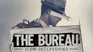 Дело было вечером Выпуск 2 (The Bureau - XCOM Declassified) 2