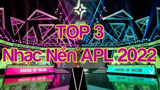 TOP | TOP 3 Nhạc Nền APL 2022 | Arena of Valor Premier League 2022