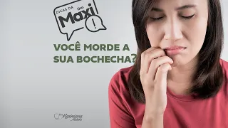 Você morde a sua bochecha?