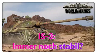 IS-3: Immer noch stabil? [World of Tanks - Gameplay - Deutsch]