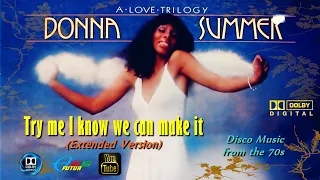 Donna Summer - Try Me I Know We Can Make It (longe version)