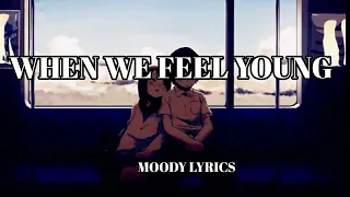 When We Feel Young Nature Tapes Lyrics | When Chai Met Toast