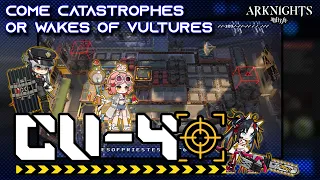 [Arknights] CV-4 | Come Catastrophes or Wakes of Vultures